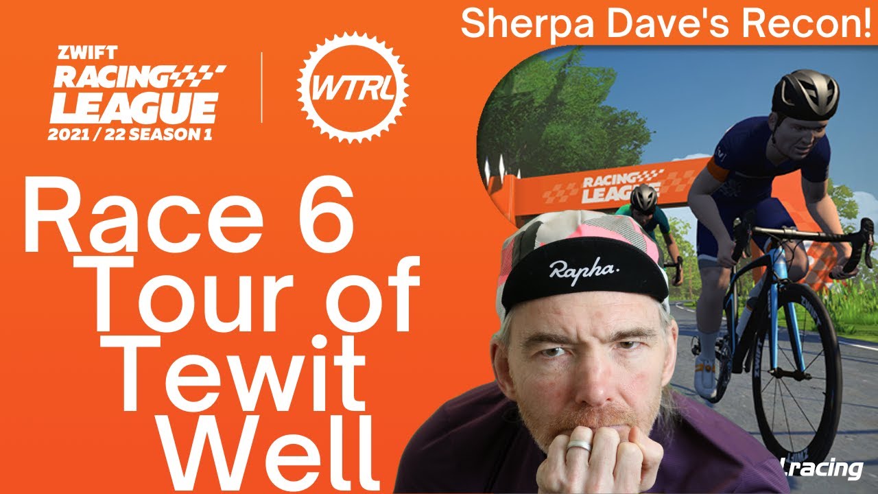 Zwift Racing League 2021 Race 6 - Tour of Tewit Well