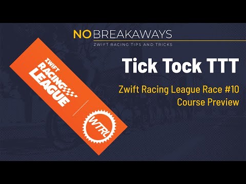 Course Preview - Tick Tock TTT - Zwift Racing League Round #10