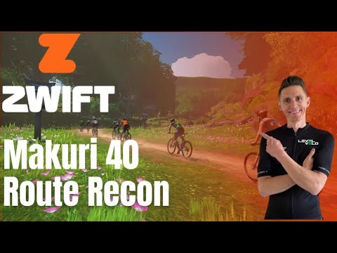 Zwift Racing League Makuri 40 Route Recon
