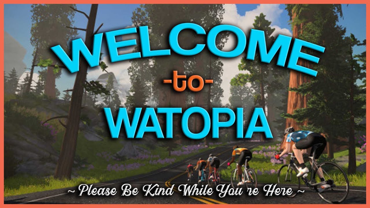 Welcome to Watopia - Let's Be Nice?