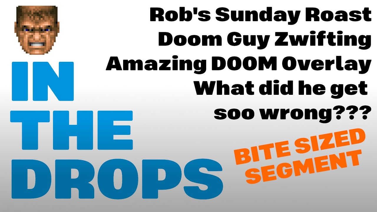 In The Drops: Bite Sized | Rob's Sunday Roast | Amazing DOOM Overlay | What did he get soo wrong?