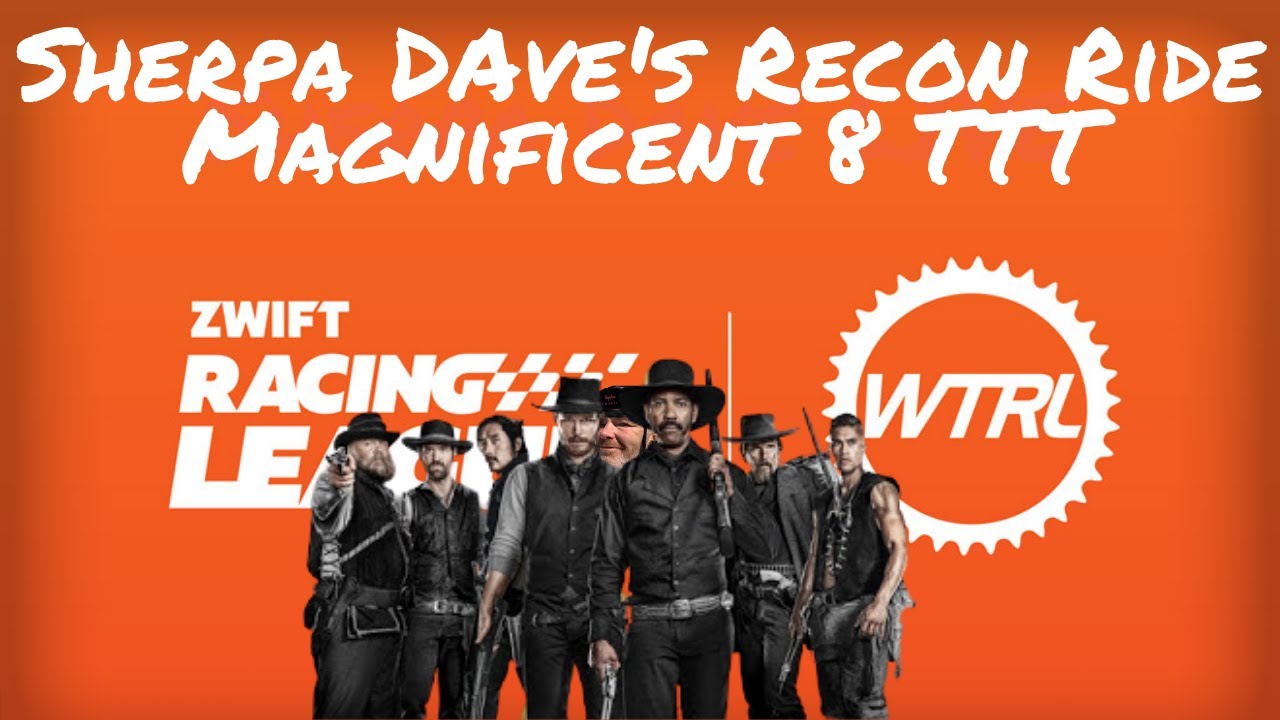 Sherpa Dave's Recon Ride Magnificent 8 TTT - ZRL Season 3 - Race 7