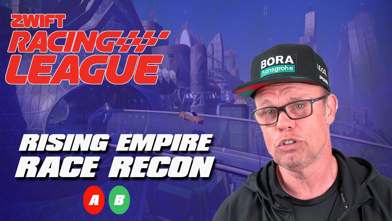 Zwift Racing League - Race Recon A&B | Rising Empire Route Breakdown