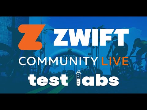 ZWIFT COMMUNITY LIVE TEST LABS