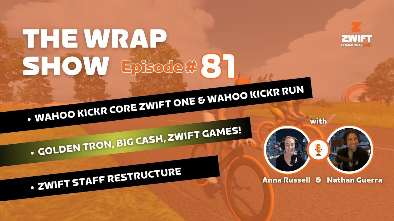 Golden Tron BIG CASH Zwift Games! Kickr CORE Zwift One, Zwift Restructure - The Wrap Ep #81