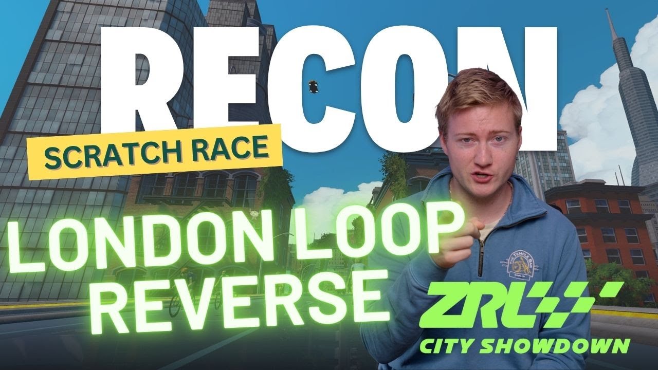 London Loop Reverse || Scratch Race || Zwift Racing League