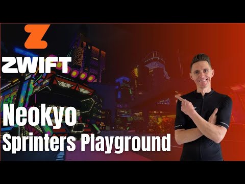 Zwift Course Recon // Neokyo // Sprinters playground
