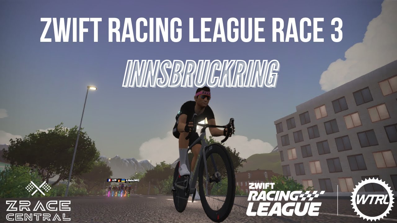 Zwift Racing League Race 3 Guide // Innsbruckring