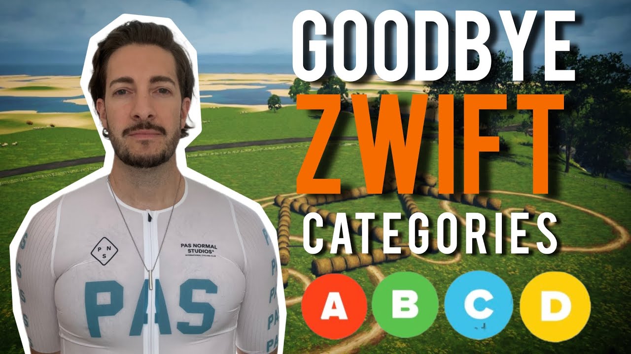 Goodbye ZWIFT RACING CATEGORIES A, B, C, D!