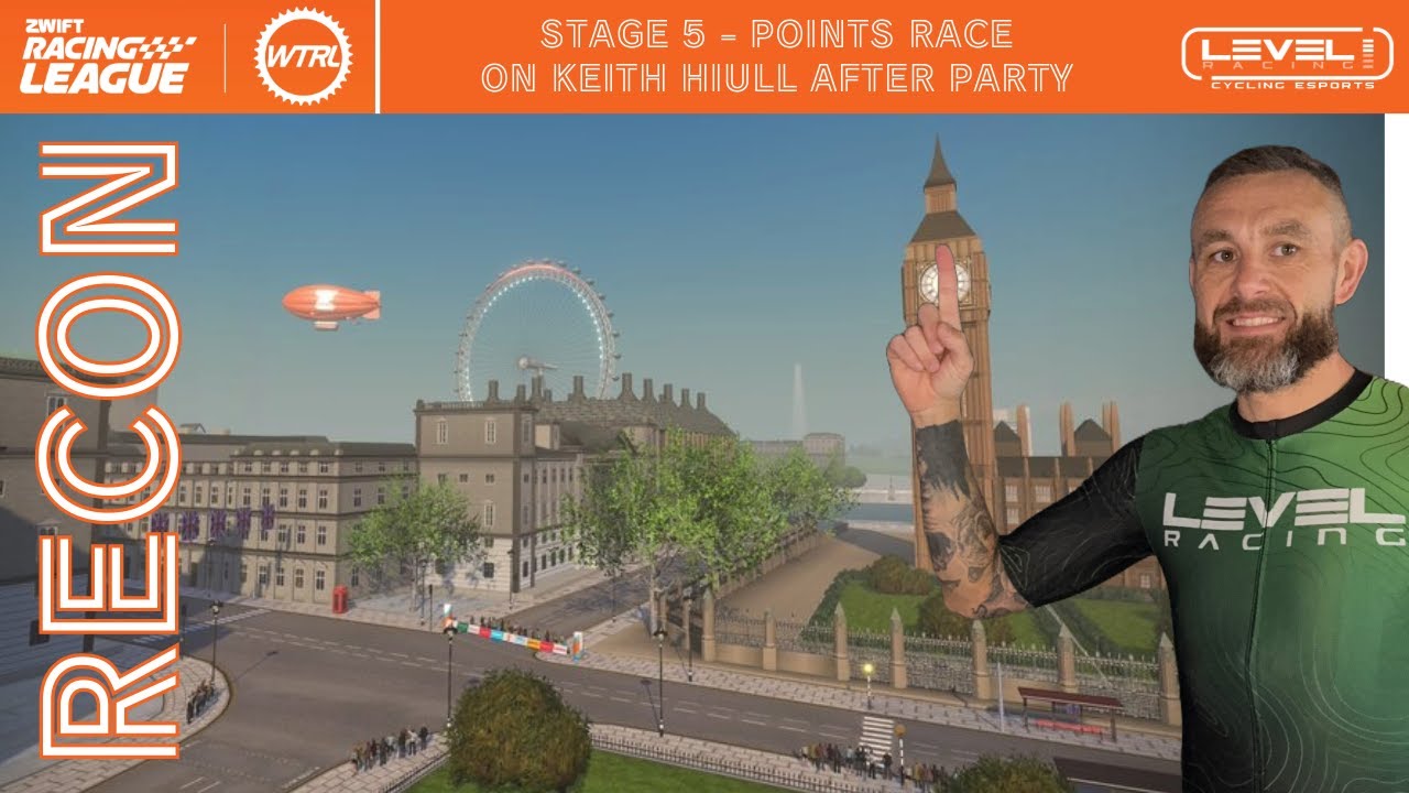 WTRL Zwift Racing League Round 2 Stage 5 Recon - Keith Hill After Party - Points Race - London