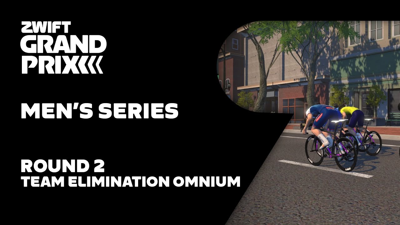 Zwift Grand Prix // Men’s Series Round 2 - Team Elimination Omnium