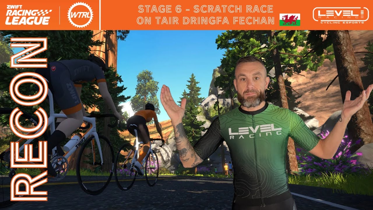 WTRL Zwift Racing League Round 2 Stage 6 Recon - Scratch Race - Tair Dringfa Fechan