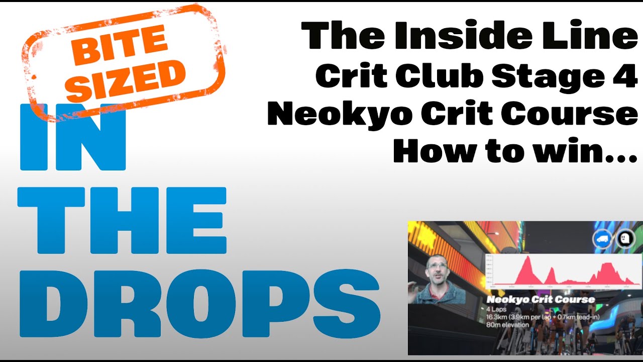 In The Drops: Bite Sized | Neokyo Crit Course | Stage 4 Crit Club  | How to win...
