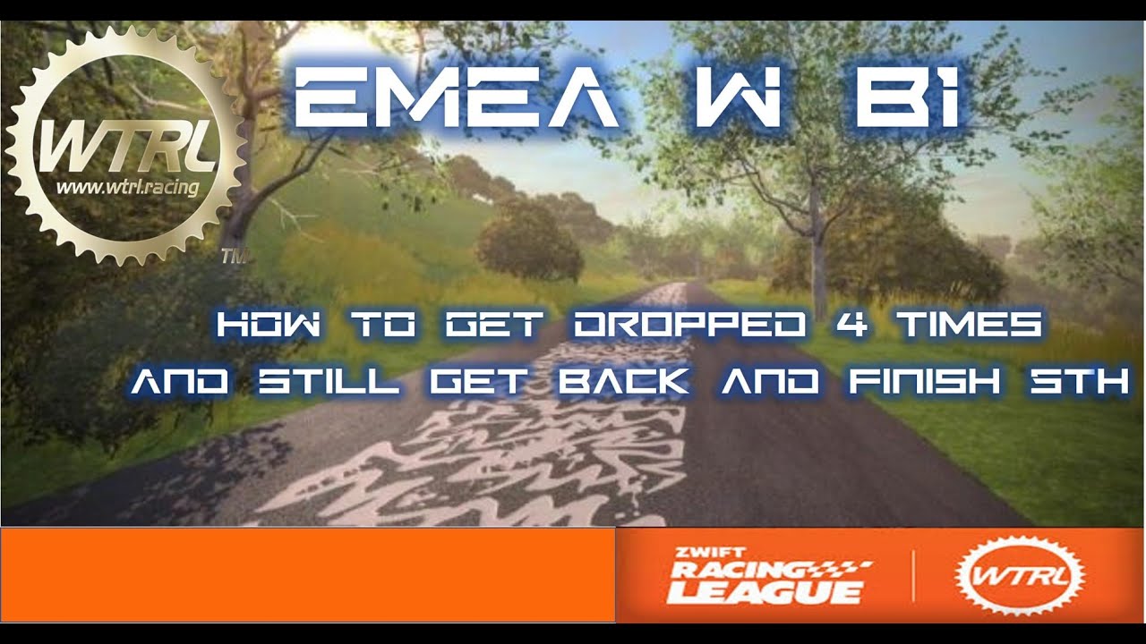 How to Get dropped in Zwift Race and Still get back to leaders // WTRL ZRL Season 3 EMEA W B1