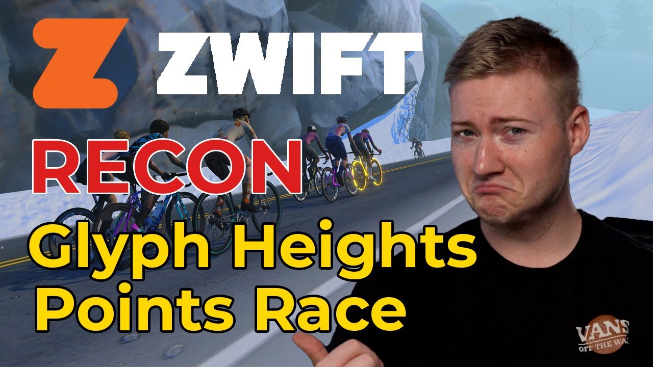 Zwift Racing League 2024 || Glyph Heights Recon || Points Race