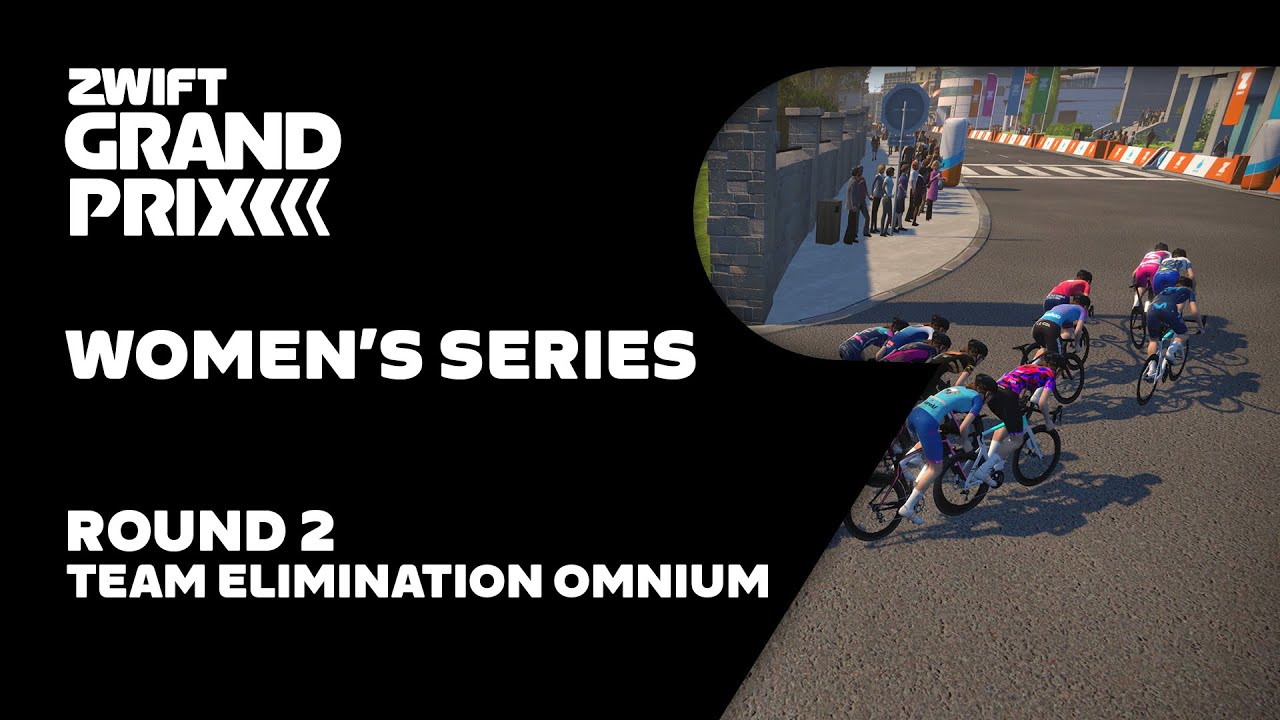 Zwift Grand Prix // Women’s Series Round 2 - Elimination Omnium