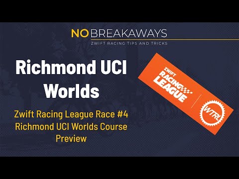 Course Preview - Zwift Racing League - Round #3 - Richmond UCI Worlds