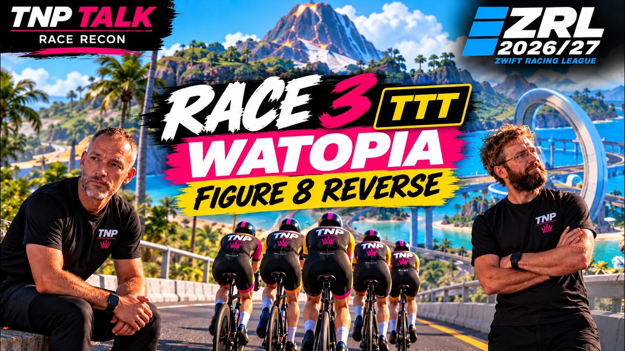 ZRL Race 3 TTT Recon | Watopia Figure 8 Reverse | TNP Talk