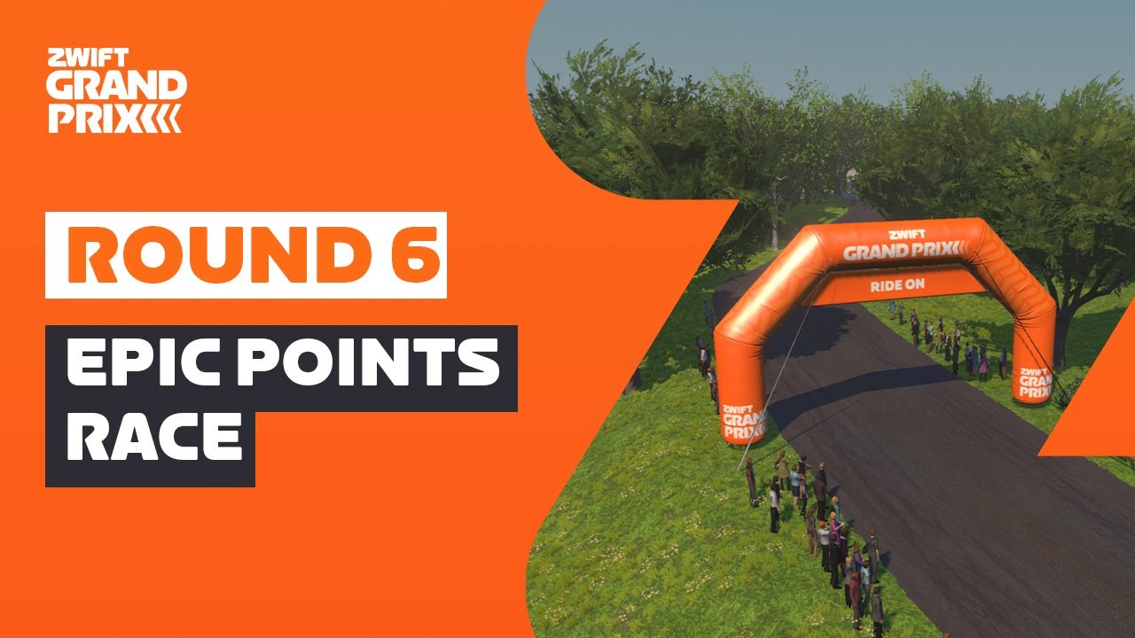 Zwift Grand Prix // Round 6 - Epic Points Race