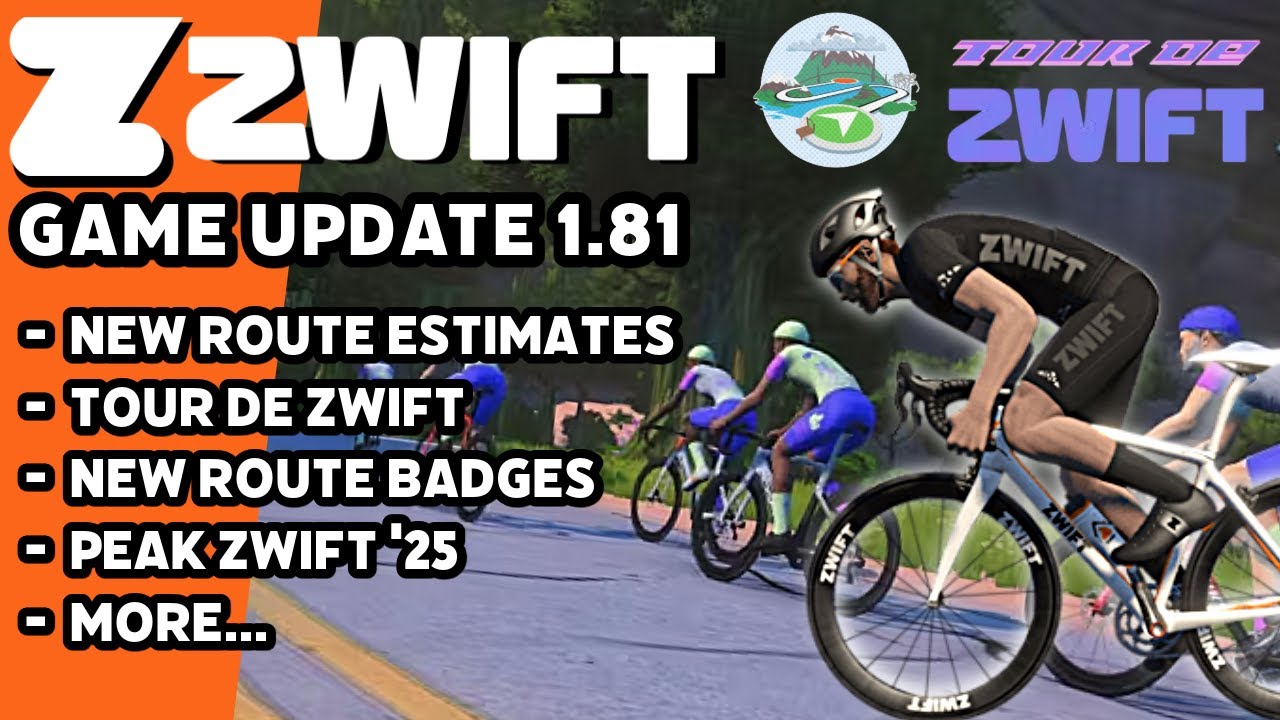ZWIFT Update 1.81: New Route Estimates // More Badges // Tour de Zwift // Peak Zwift '25