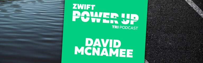 St George Special with David McNamee and Tim Don (Zwift PowerUp Tri Podcast)