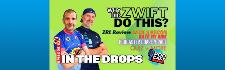 In the Drops Episode 63: Zwift Updates | ZRL Review Race 2 Recon | Podcaster Charity Race | Quiz + more